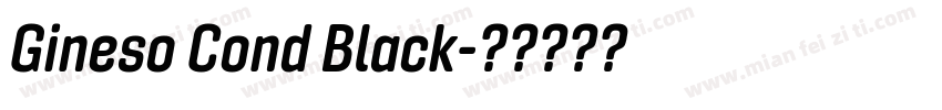 Gineso Cond Black字体转换